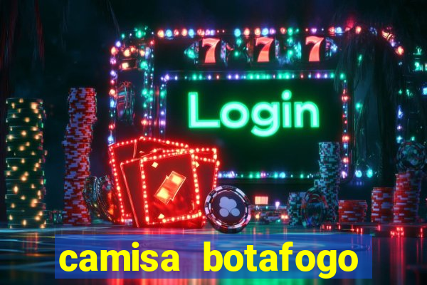 camisa botafogo loco abreu